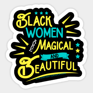 Black Women Are Magical Quote Sticker